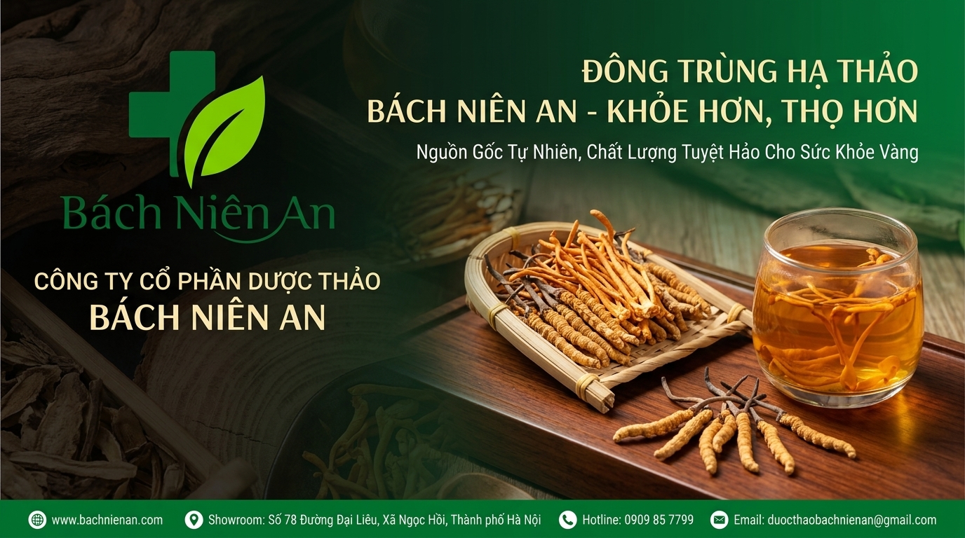 Đông trùng hạ thảo Bách Niên An khỏe hơn thọ hơn